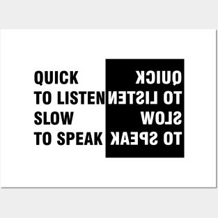 Quick to Listen Slow to Speak Posters and Art